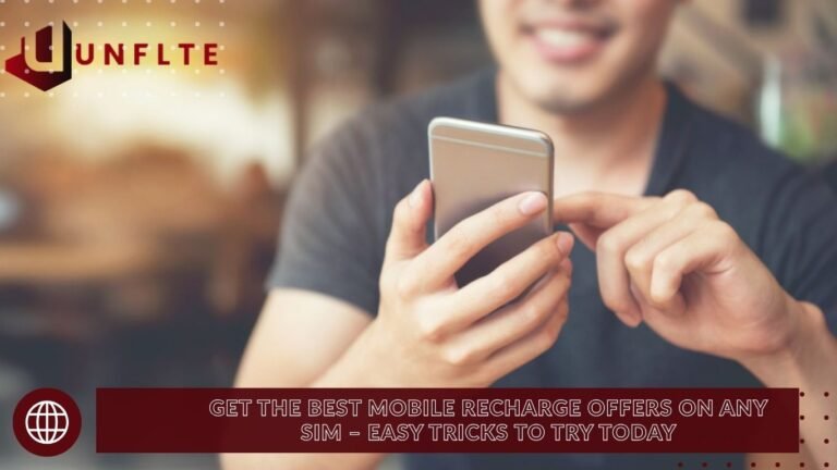 Get the Best Mobile Recharge Offers on Any SIM – Easy Tricks to Try Today