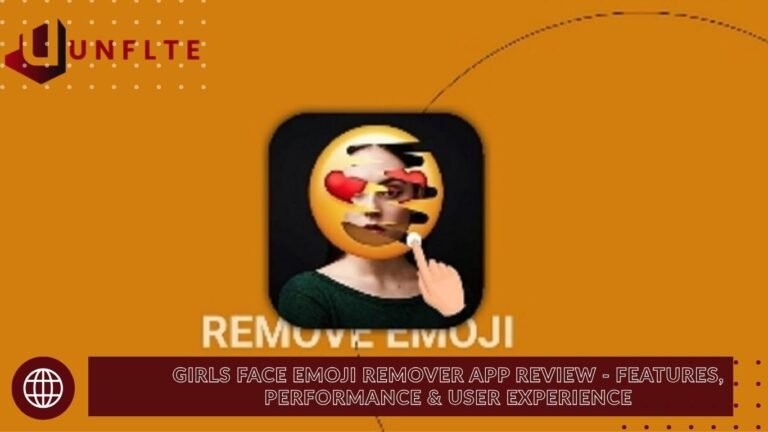 Girls Face Emoji Remover App Review - Features, Performance & User Experience