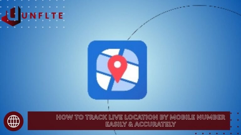 How to Track Live Location by Mobile Number Easily & Accurately