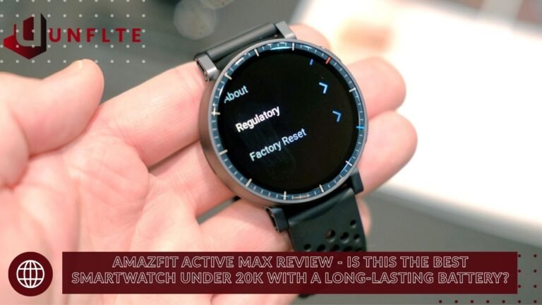 Amazfit Active Max Review - Is This the Best Smartwatch Under 20K with a Long-Lasting Battery?